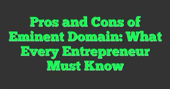 What are the pros and cons of eminent domain